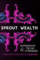 Sprout Wealth Business Women and the law of attraction with Wendy Chamberlain